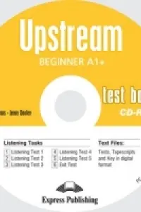 Curs limba engleza Upstream Beginner Teste CD - Virginia Evans, Jenny Dooley