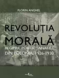 Revolutia Morala. Regimul politic sanatist din Polonia, 1926-1930