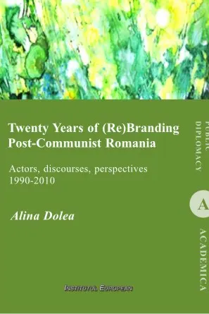 Twenty Years of (re)branding post-communist Romania