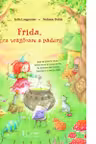 Frida, mica vrajitoare a padurii
