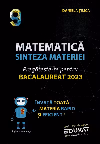 Matematică: Sinteza materiei. Pregătește-te pentru Bacalaureat 2023