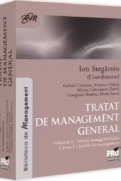 Tratat de management general. Volumul I