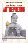 Cum sa gandesti ca un antreprenor