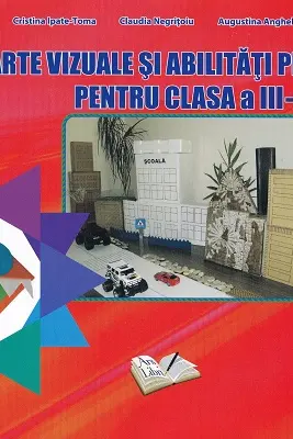 Arte vizuale și abilități practice - Clasa 3