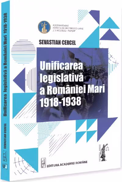 Unificarea legislativă a României Mari 1918-1938