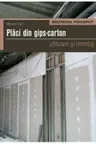 Mesterul priceput. Placi din gips-carton. Utilizare si montaj