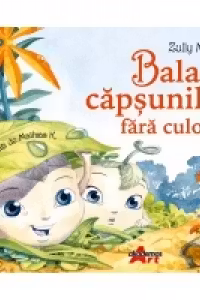 Balada capsunilor fara culoare. Editie cartonata