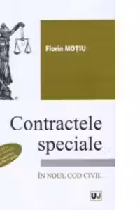 Contractele speciale in Noul Cod Civil : Sinteze teoretice, teste grila si spete (editia a III-a, revazuta si adaugita)
