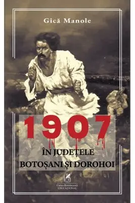 1907, in judetele Botosani si Dorohoi