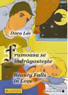 Frumoasa se indragosteste - The beauty falls in love