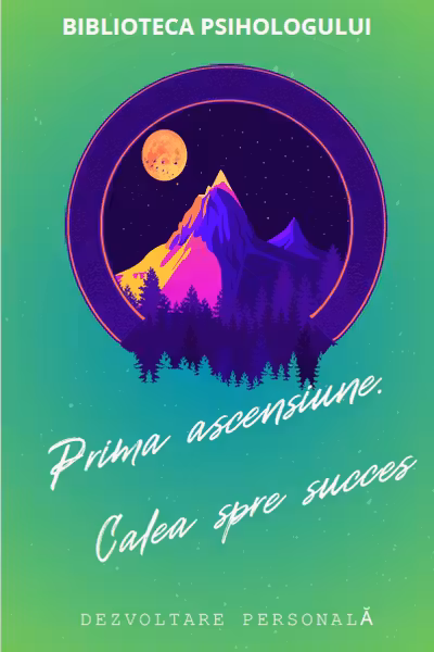 Prima ascensiune Calea spre succes Ghid metodologic