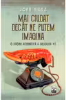 Mai ciudat decat ne putem imagina