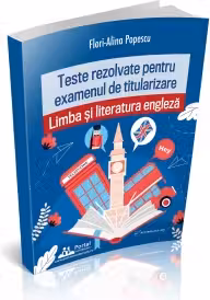 Teste REZOLVATE pentru examenul de titularizare. Limba si Literatura engleza