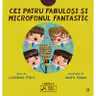 Cei patru fabulosi și microfonul fantastic
