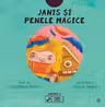 Janis si penele magice