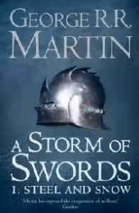 A Storm of Swords: Part 1 Steel and Snow : Book 3