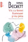 Vis cu femei frumoase si nu prea