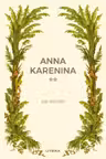 Romane nemuritoare. ANNA KARENINA. Vol. 2