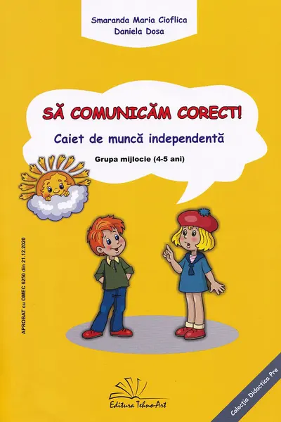 Să comunicăm corect! Grupa mijlocie 4-5 ani Ed.2025