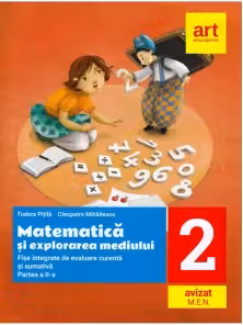 Matematica si explorarea mediului. Fise integrative de evaluare curenta si sumativa. Partea II-a. Clasa a II-a