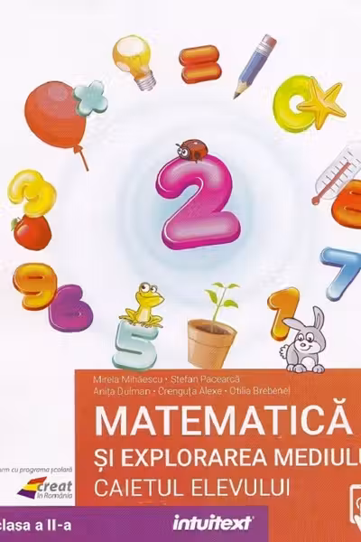 Matematica și explorarea mediului - Clasa 2 - Caietul elevului