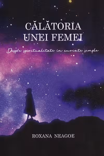Calatoria unei femei. despre spiritualitate in cuvinte simple