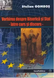 Vorbirea despre Biserica si Stat - intre curs si discurs -