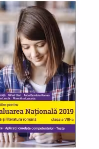 Evaluare nationala 2019. Limba si literatura romana clasa a VIII-a
