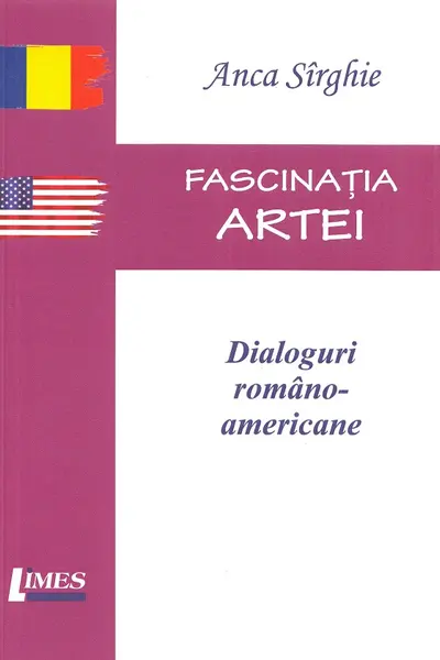 Fascinația artei. Dialoguri romano-americane
