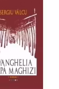 Evanghelia dupa maghizi