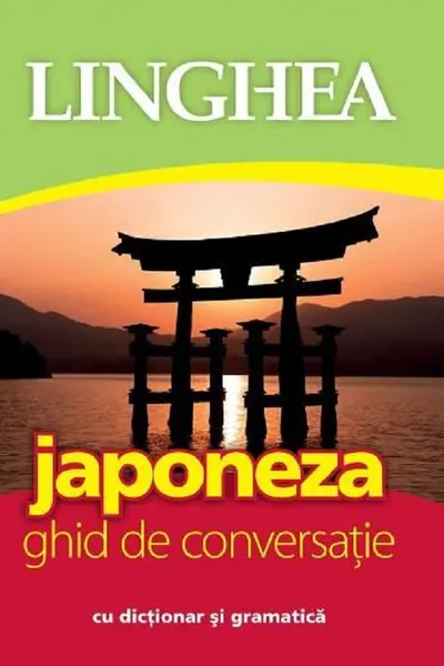 Japoneza. Ghid de conversatie cu dictionar si gramatica