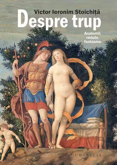 Despre trup. Anatomii, redute, fantasme