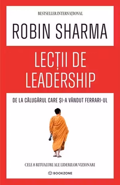 Lectii de leadership de la Calugarul care si-a vandut Ferrari-ul