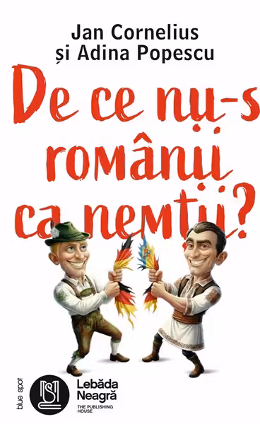 De ce nu-s romanii ca nemtii