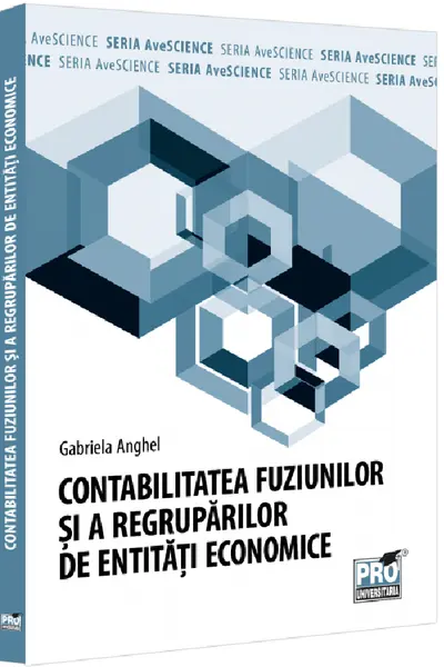 Contabilitatea fuziunilor si a regruparilor de entitati economice