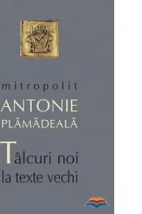 Tâlcuiri noi la texte vechi