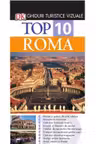 Top 10 Roma. Ghiduri turistice vizuale