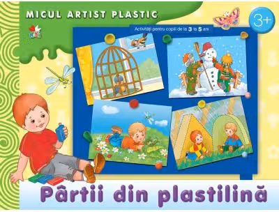 Partii din plastilina. Activitati pentru copiii de la 3 la 5 ani
