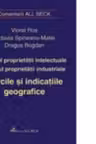 Dreptul proprietatii intelectuale. Dreptul proprietatii industriale. Marcile si indicatiile geografice