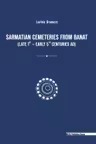Sarmatian cemeteries from Banat (late 1st – early 5th centuries AD)