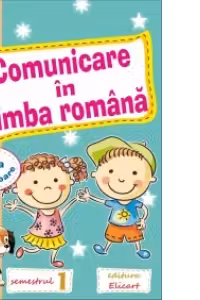 Comunicare in limba romana pentru clasa pregatitoare. Caiet de lucru. Semestrul I (editie 2016)
