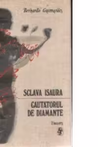 Sclava Isaura. Cautatorul de diamante