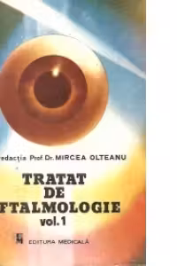 Tratat de oftalmologie, Volumul I