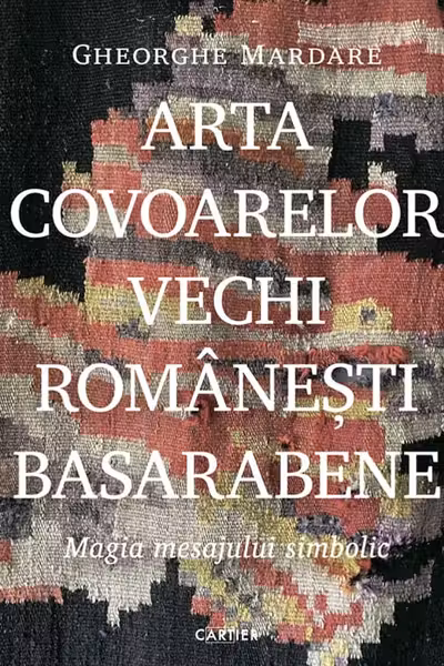 Arta covoarelor vechi romanesti Basarabene