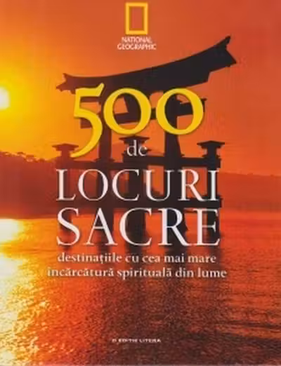 500 de locuri sacre .Vol. 1