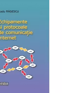 Echipamente si protocoale de comunicatie Internet