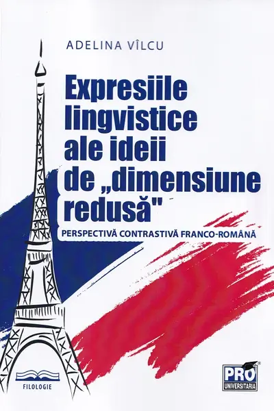 Expresiile lingvistice ale ideii de dimensiune redusa. Perspectiva contrastiva franco-romana