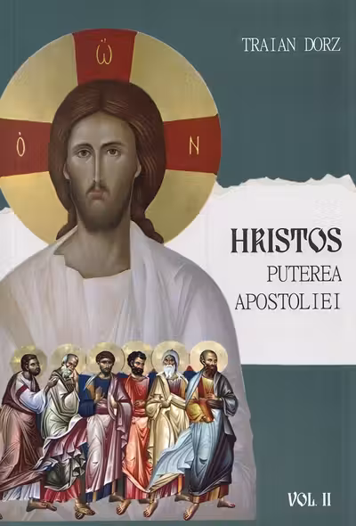 Hristos. Puterea apostoliei Vol.2