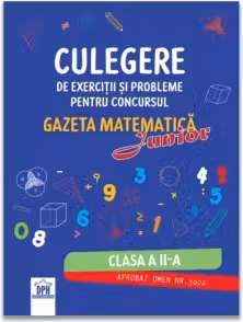 Culegere de exercitii si probleme pentru concursul Gazeta Matematica Junior - Clasa a II-a (editia 2026)