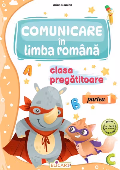 Comunicare in limba romana - Clasa pregatitoare - Partea I - Caiet de lucru